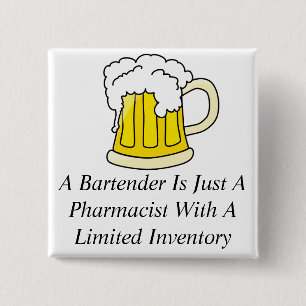 Ein Barkeeper ist gerade ein Apotheker Button