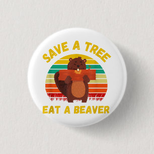 Ein Baum essen ein Biber Funny Beaver Pun Adult Hu Button