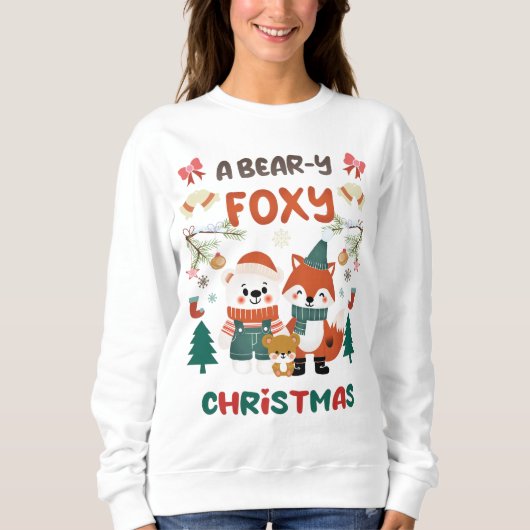 EIN BEAR-Y FOXY CHRISTMAS! SWEATSHIRT (Vorderseite)