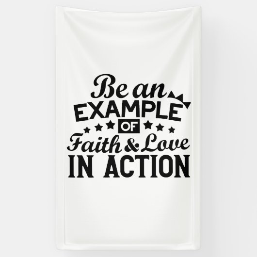 Ein Beispiel für Glauben und Liebe in Aktion sein Banner (Vertikal)