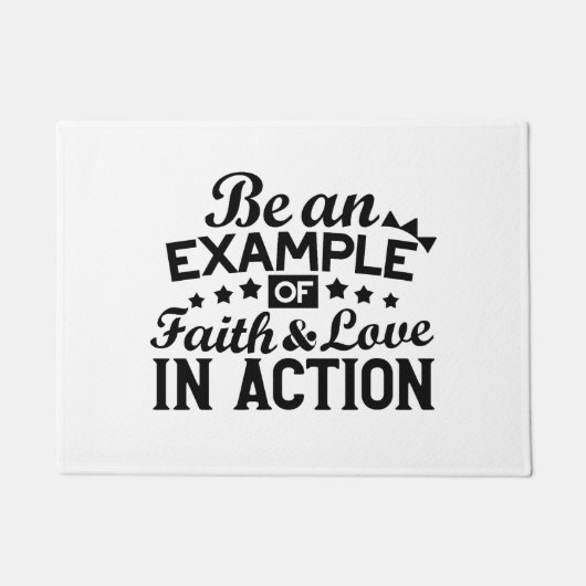 Ein Beispiel für Glauben und Liebe in Aktion sein Fußmatte (Vorderseite)