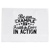 Ein Beispiel für Glauben und Liebe in Aktion sein Große Geschenktüte (Rückseite)