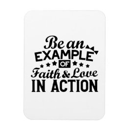 Ein Beispiel für Glauben und Liebe in Aktion sein Magnet