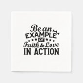 Ein Beispiel für Glauben und Liebe in Aktion sein Serviette (Vorderseite)