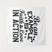 Ein Beispiel für Glauben und Liebe in Aktion sein Wandteppich (Vorderseite (Horizontal))