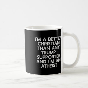 Ein besser Christlicher Trump unterstützt Anti-45- Kaffeetasse