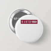 Ein besserer Mensch sein Button (Vorne & Hinten)