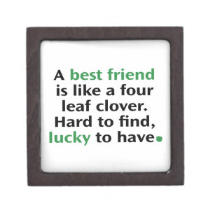 Ein bester Freund ist wie ein Vierblättriges Kleeb Kiste