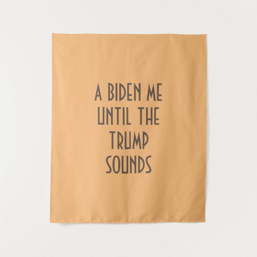 EIN BIDEN MIR, BIS DER TRUMP KLAMMT WANDTEPPICH (Vorderseite)