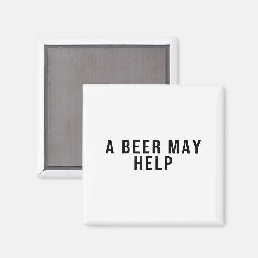 Ein Bier kann helfen Magnet (Vorderseite/Rückseite)