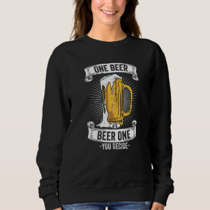 Ein Bier oder Bier eins - Sie entscheiden I Pub &  Sweatshirt