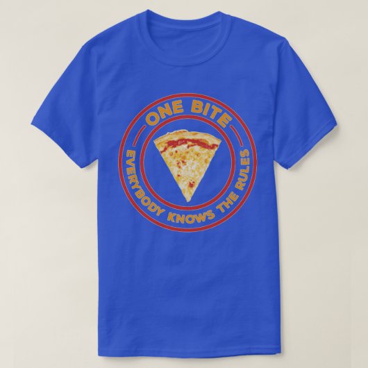 Ein Biss, jeder kennt die Regeln Pizza (2) T-Shirt (Design vorne)