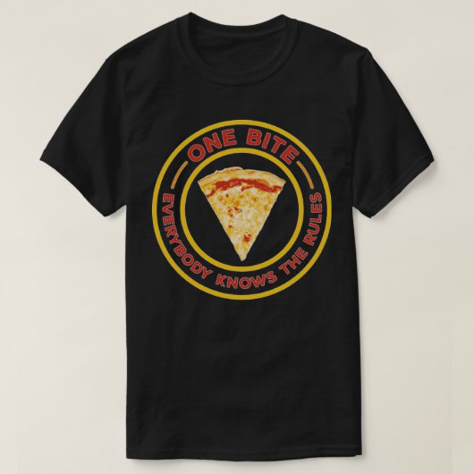 Ein Biss, jeder kennt die Regeln Pizza T-Shirt (Design vorne)