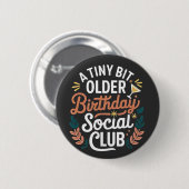 Ein bisschen älter als Geburtstagskklub Button (Vorne & Hinten)
