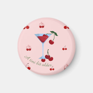 Ein bisschen älter Cherrytini Geburtstag Magnet