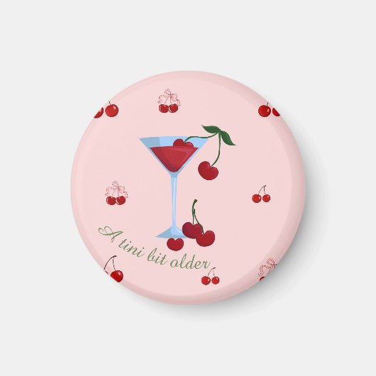 Ein bisschen älter Cherrytini Geburtstag Magnet (Vorne)