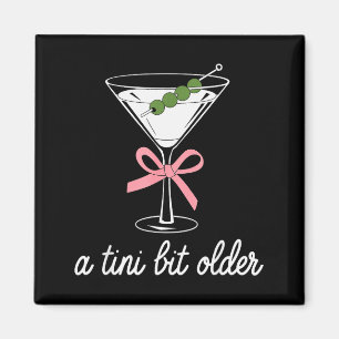 Ein bisschen älter Geburtstag Lustiger Spruch Mart Magnet