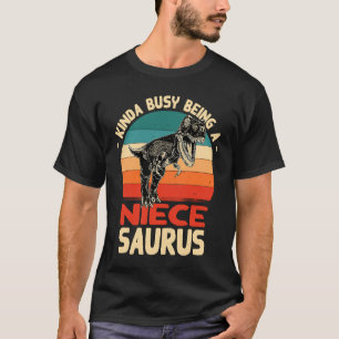 Ein bisschen beschäftigt als Niecesaurus Nichten- T-Shirt