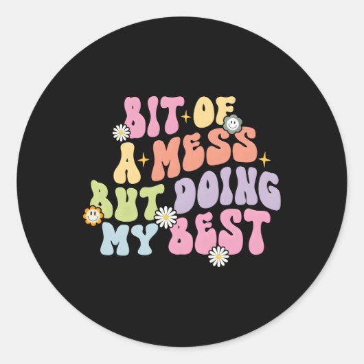 Ein bisschen Chaos, aber nicht meine beste Gesundh Runder Aufkleber (Vorderseite)