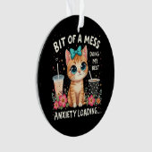 Ein bisschen Chaos, mein bestes Gefühl der Angst Ornament (Vorderseite)