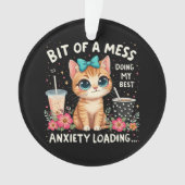 Ein bisschen Chaos, mein bestes Gefühl der Angst Ornament (Vorderseite)