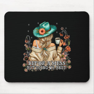Ein bisschen chaotisch, aber ich gebe mein Bestes Mousepad
