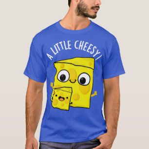 Ein bisschen cheesy lustige Lebensmittel-Wortspiel T-Shirt