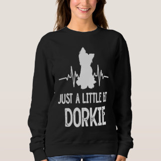 Ein bisschen dorky lustiger Yorkshire Terrier H Sweatshirt