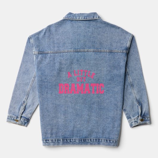 Ein bisschen dramatisch jeansjacke (Rückseite)