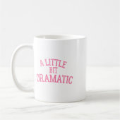 Ein bisschen dramatisch kaffeetasse (Links)