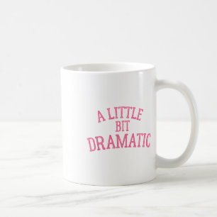 Ein bisschen dramatisch kaffeetasse
