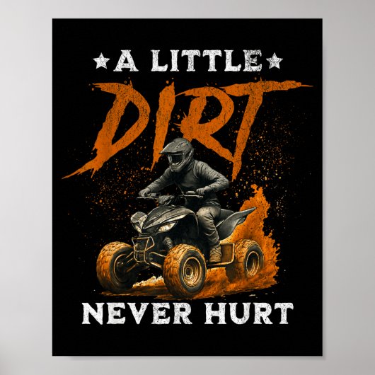 Ein bisschen Dreck hat lustige Quad-4-Rad-ATV-Fahr Poster (Vorne)
