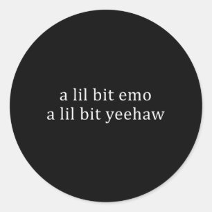 Ein bisschen emo, ein bisschen yeehaw lustige Auss Runder Aufkleber