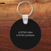 Ein bisschen emo, ein bisschen yeehaw lustiger Spr Schlüsselanhänger (Vorderseite)