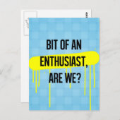 Ein bisschen Enthusiast, oder? Postkarte (Vorne/Hinten)