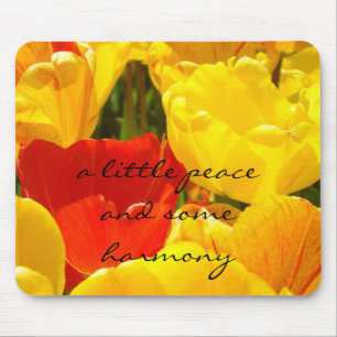 ein bisschen Frieden und etwas Harmonie Tulpen-Mau Mousepad