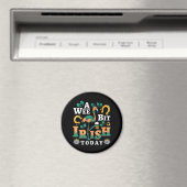 Ein bisschen irisch heute | St. Patrick's Day Flam Magnet (In Situ (Geschirrspüler))