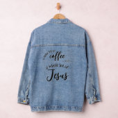 Ein bisschen Kaffee, jede Menge Jesus Modern Jeansjacke (Hangar)