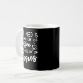 Ein bisschen Kaffee und eine Menge Jesus Kaffeetasse (Vorderseite Links)