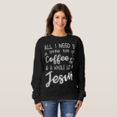 Ein bisschen Kaffee und eine Menge Jesus Sweatshirt (Vorne ganz)