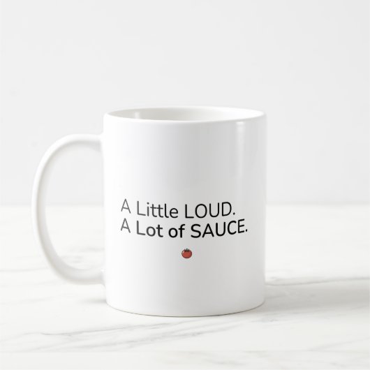 Ein bisschen laut. Viel Sauce. Tasse (Links)