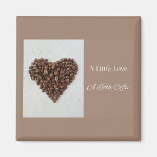 Ein bisschen Liebe Ein bisschen Kaffee, Geschenk f Magnet