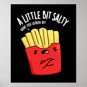 Ein bisschen salzige lustige Fritten Wortspiel dun Poster
