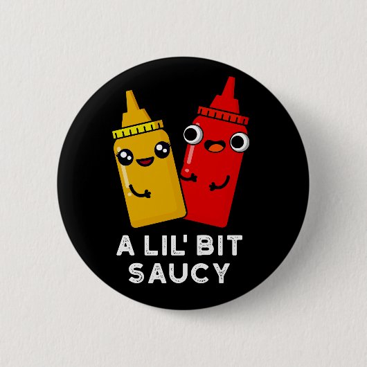 Ein bisschen Saucy Funny Sauce Puck Dark BG Button (Vorderseite)