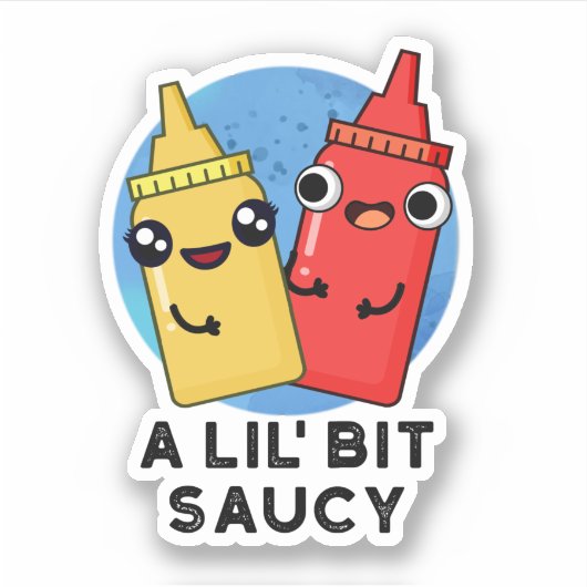Ein bisschen Saucy Funny Sauce Puff Aufkleber (Vorderseite)