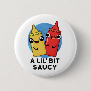 Ein bisschen Saucy Funny Sauce Puff Button