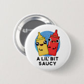 Ein bisschen Saucy Funny Sauce Puff Button (Vorne & Hinten)
