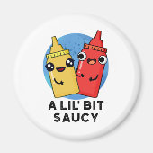 Ein bisschen Saucy Funny Sauce Puff Magnet (Vorne)