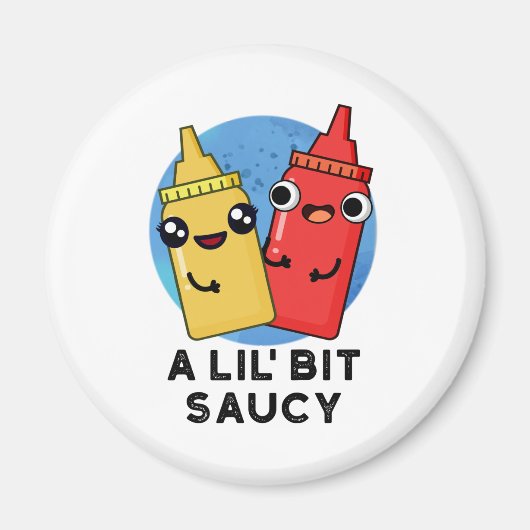 Ein bisschen Saucy Funny Sauce Puff Magnet (Vorne)
