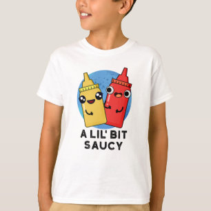 Ein bisschen Saucy Funny Sauce Puff T-Shirt